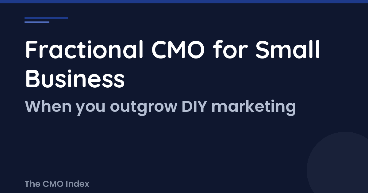 Fractional CMO for Small Business: When to Make the Move