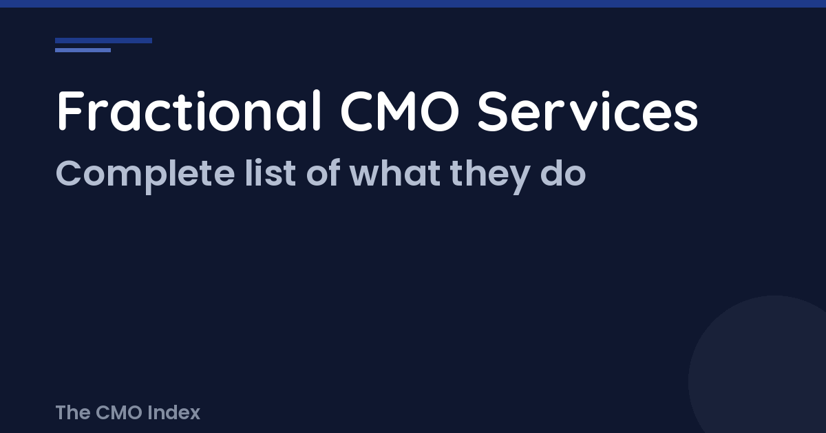 Fractional CMO Services: Everything a Part-Time CMO Can Do for Your Business